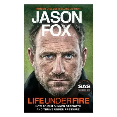 Life Under Fire - Fox, Jason