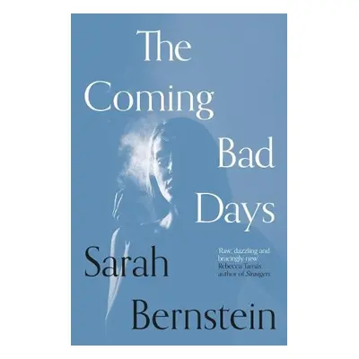 Coming Bad Days - Bernstein, Sarah