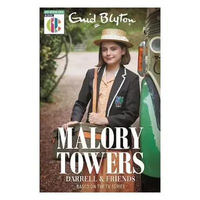 Malory Towers: Malory Towers Darrell and Friends - Blyton, Enid a Dhami, Narinder