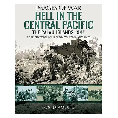 Hell in the Central Pacific 1944 - Diamond, Jon