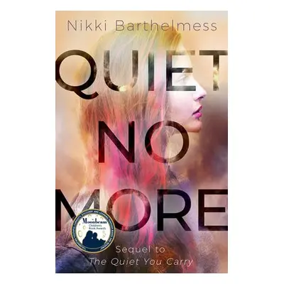 Quiet No More - Barthelmess, Nikki