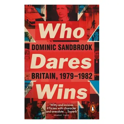 Who Dares Wins - Sandbrook, Dominic