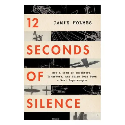 12 Seconds Of Silence - Holmes, Jamie