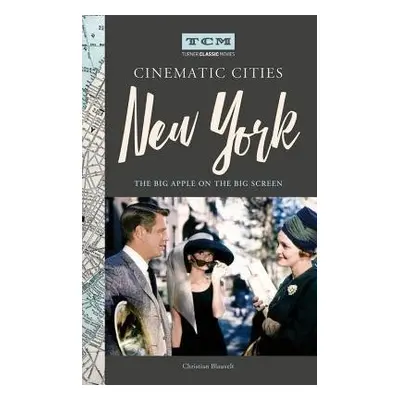 Turner Classic Movies Cinematic Cities: New York - Blauvelt, Christian