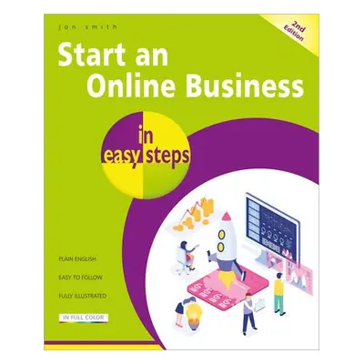 Start an Online Business in easy steps - Smith, Jon