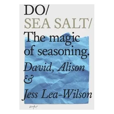 Do Sea Salt - Lea-Wilson, Alison a Lea-Wilson, David