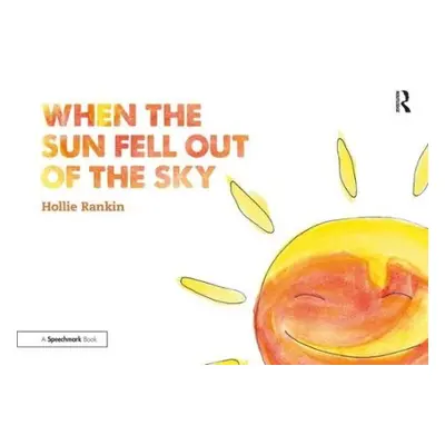 When the Sun Fell Out of the Sky - Rankin, Hollie