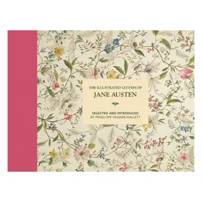 Illustrated Letters of Jane Austen - Hughes-Hallett, Penelope