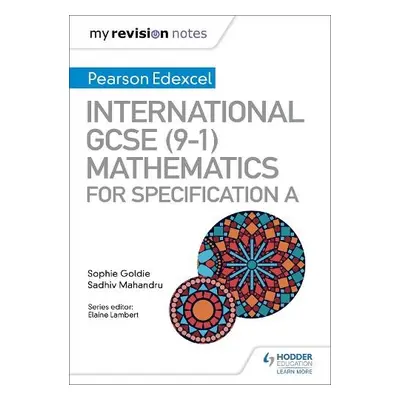 My Revision Notes: International GCSE (9-1) Mathematics for Pearson Edexcel Specification A - Go