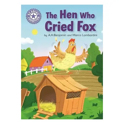 Reading Champion: The Hen Who Cried Fox - Benjamin, A.H.