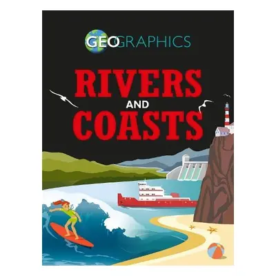 Geographics: Rivers and Coasts - Howell, Izzi