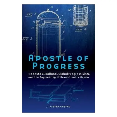 Apostle of Progress - Castro, Joseph Justin