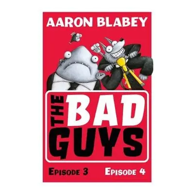 Bad Guys: Episode 3a4 - Blabey, Aaron