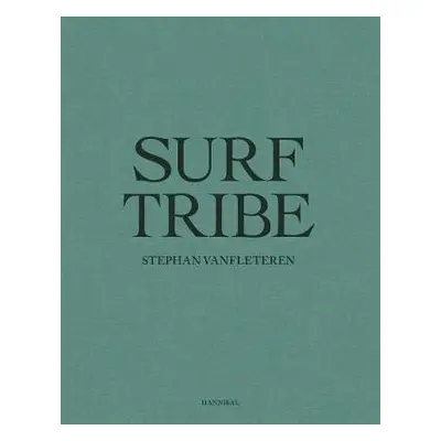 Surf Tribe - Vanfleteren, Stephan