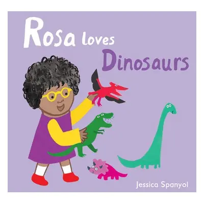 Rosa Loves Dinosaurs - Spanyol, Jessica