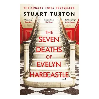 Seven Deaths of Evelyn Hardcastle - Turton, Stuart