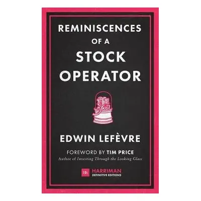 Reminiscences of a Stock Operator - Lefevre, Edwin