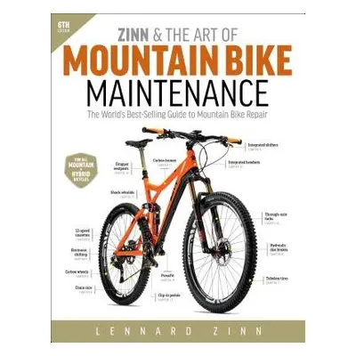 Zinn a the Art of Mountain Bike Maintenance - Zinn, Lennard