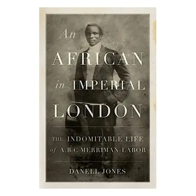 African in Imperial London - Jones, Danell