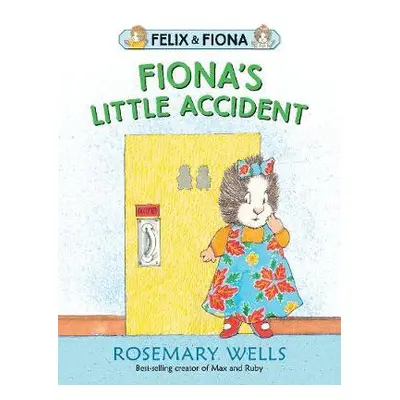 Fiona’s Little Accident - Wells, Rosemary