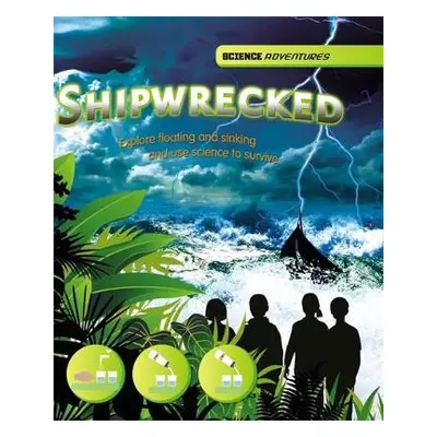 Science Adventures: Shipwrecked! - Explore floating and sinking and use science to survive - Spi