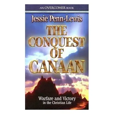 CONQUEST OF CANAAN THE - PENN-LEWIS, JESSIE