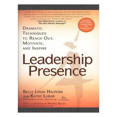 Leadership Presence - Lubar, Kathy a Halpern, Belle Linda