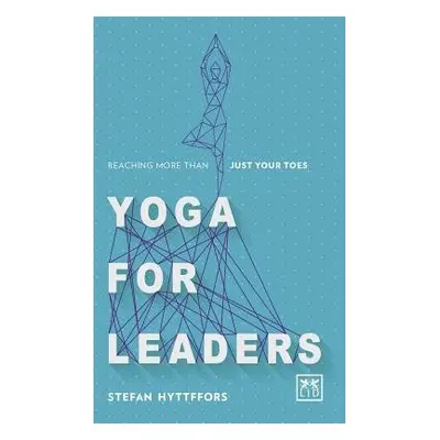 Yoga for Leaders - Hyttfors, Stefan