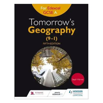 Tomorrow's Geography for Edexcel GCSE A Fifth Edition - Warren, Steph