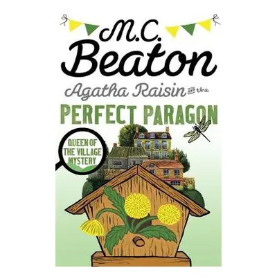 Agatha Raisin and the Perfect Paragon - Beaton, M.C.