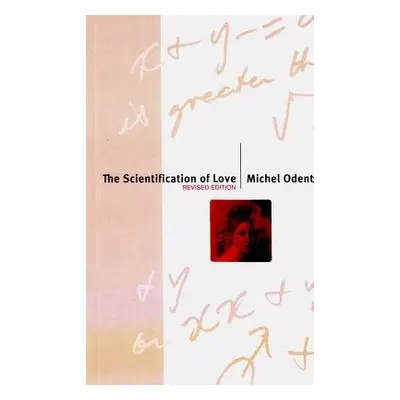 Scientification of Love - Odent, Michel