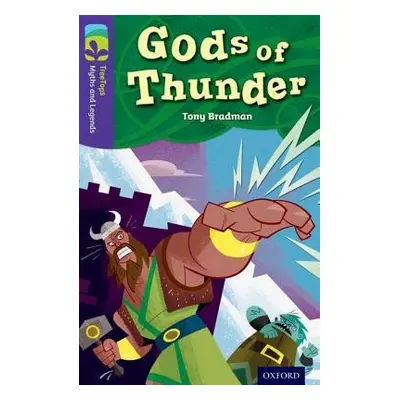 Oxford Reading Tree TreeTops Myths and Legends: Level 11: Gods Of Thunder - Bradman, Tony