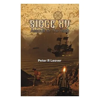 Siege XV - Leaver, Peter R