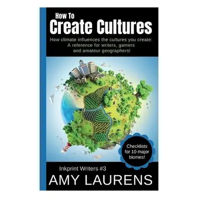 How To Create Cultures - Laurens, Amy