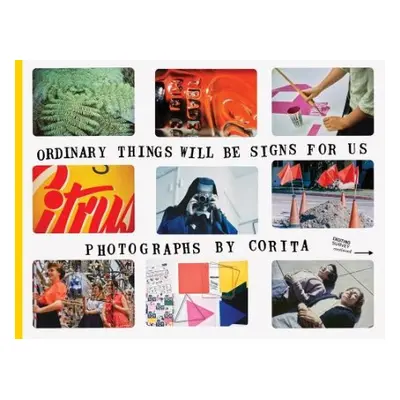 Corita Kent: Ordinary Things Will Be Signs for Us