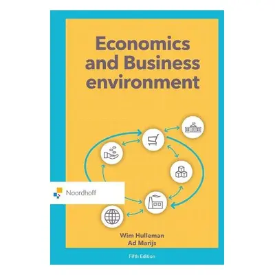 Economics and Business Environment - Hulleman, Wim a Marijs, Ad