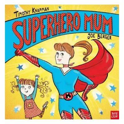 Superhero Mum - Knapman, Timothy