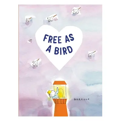 Free as a Bird - Barroux