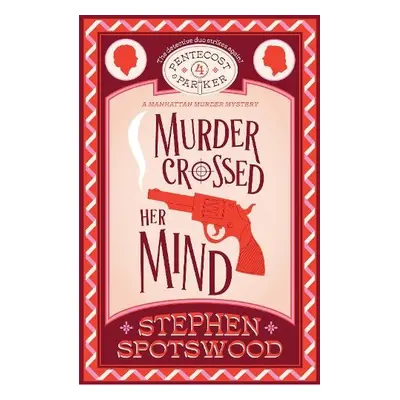 Murder Crossed Her Mind - Spotswood, Stephen