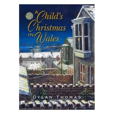 Child's Christmas in Wales - Thomas, Dylan