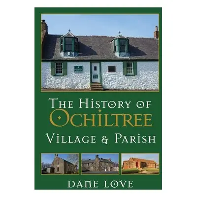 History of Ochiltree - Love, Dane