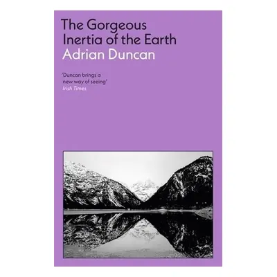 Gorgeous Inertia of the Earth - Duncan, Adrian