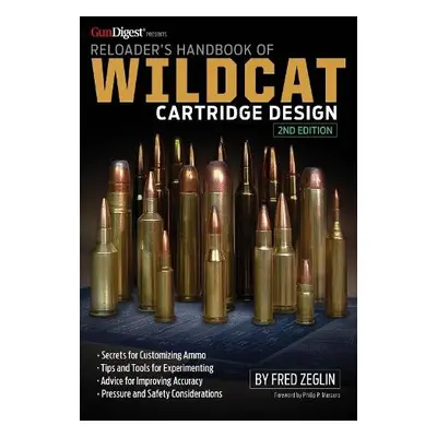 Reloader's Handbook of Wildcat Cartridge Design - Zeglin, Fred