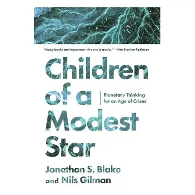 Children of a Modest Star - Blake, Jonathan S. a Gilman, Nils