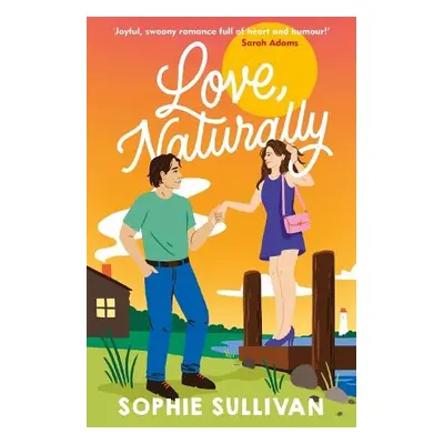 Love, Naturally - Sullivan, Sophie