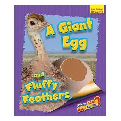 Whose Little Baby Are You? A Giant Egg and Fluffy Feathers - Lawrence, Ellen