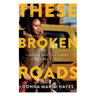 These Broken Roads - Hayes, Donna Marie