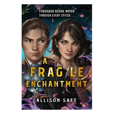 Fragile Enchantment - Saft, Allison