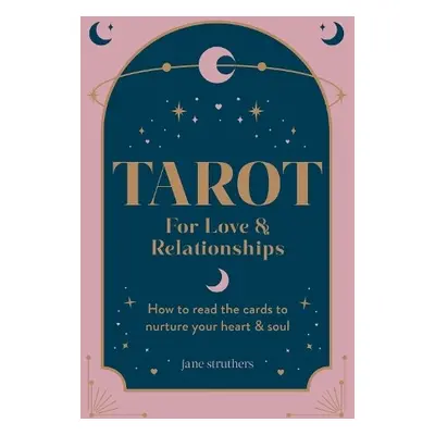 Tarot for Love a Relationships - Struthers, Jane