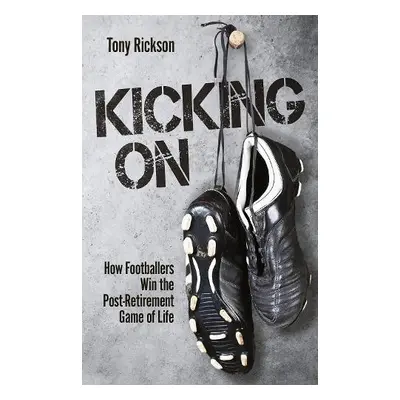 Kicking On - Rickson, Tony